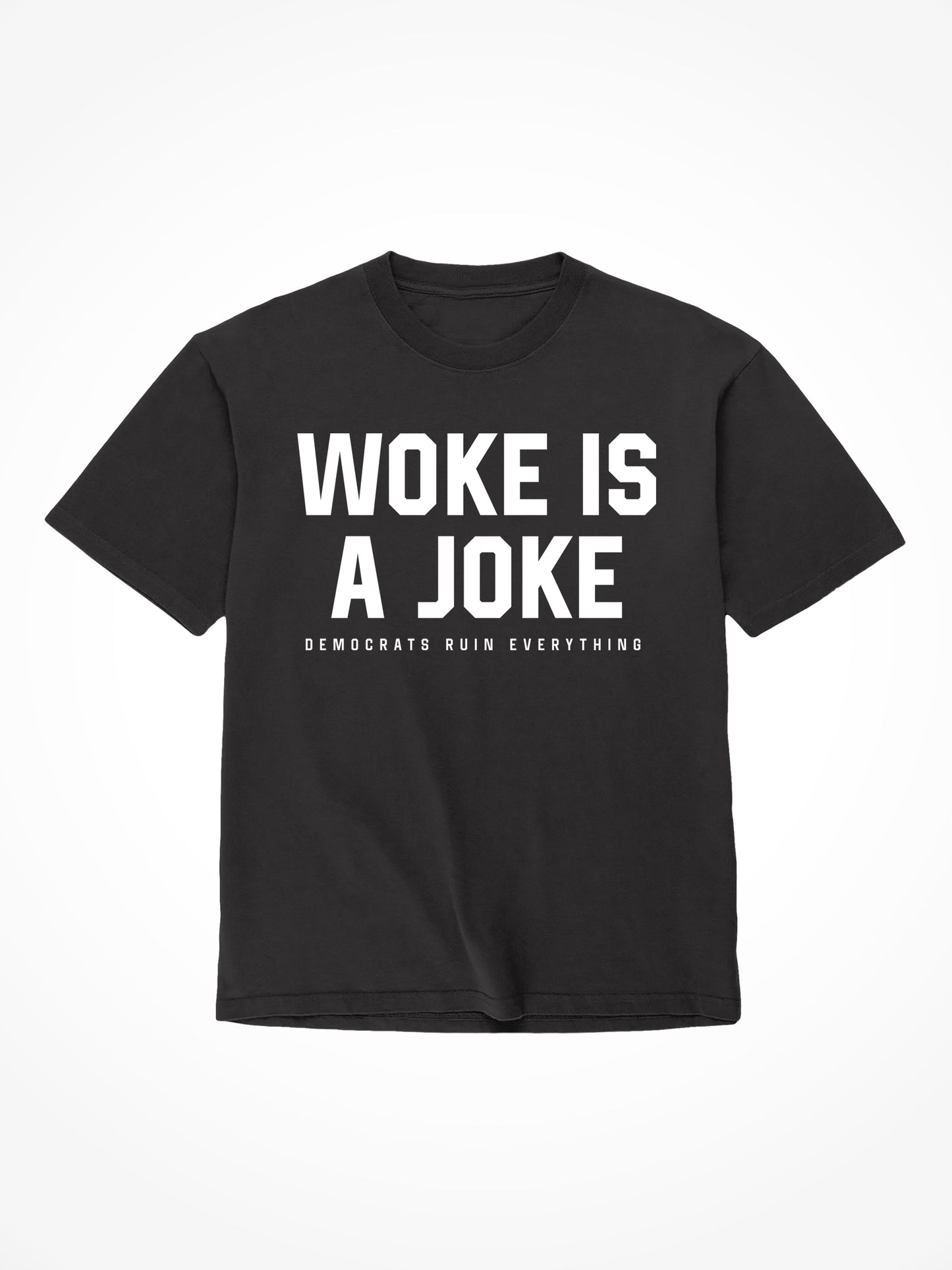 Woke Is A Joke - Black T-Shirt