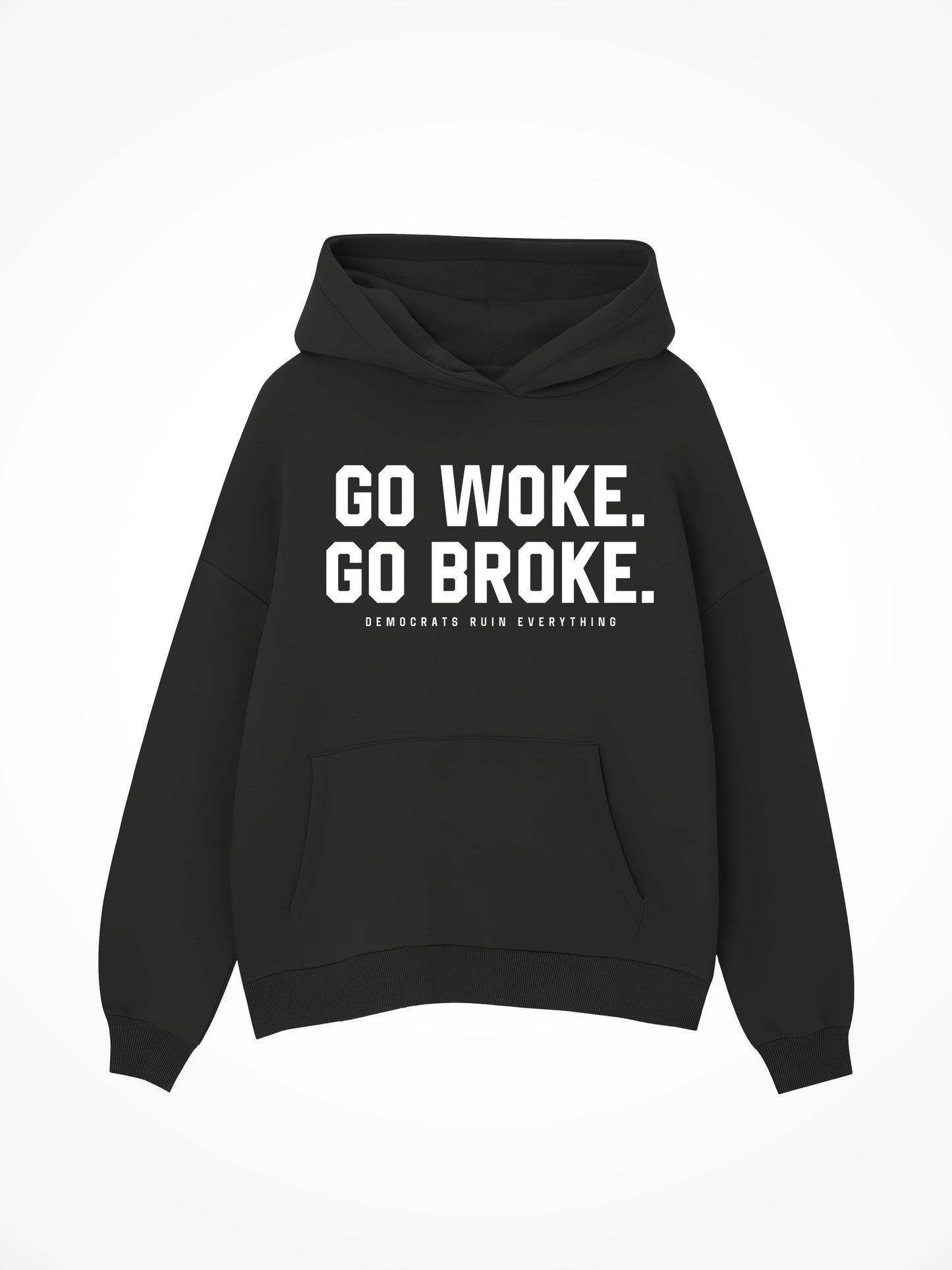 Go Woke Go Broke - Black Hoodie