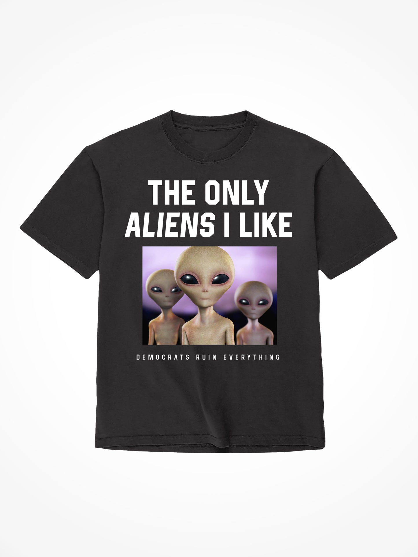 The Only Aliens I Like - Black T-Shirt